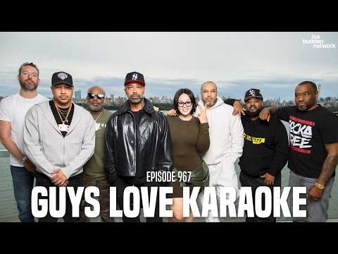 The Joe Budden Podcast Episode 967 | Guys Love Karaoke